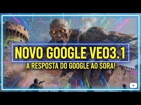 Novo Google Veo 3.1 com 30 segundos de Geração de Vídeo